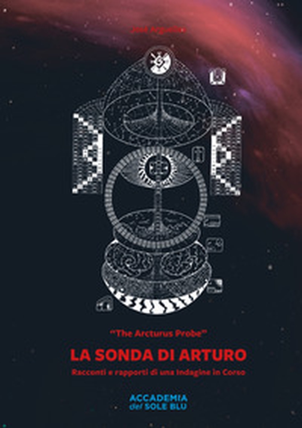 La sonda di Arturo. Racconti e rapporti di una indagine in corso - Librerie.coop La sonda di Arturo. Racconti e rapporti di una indagine in corso - Librerie.coop