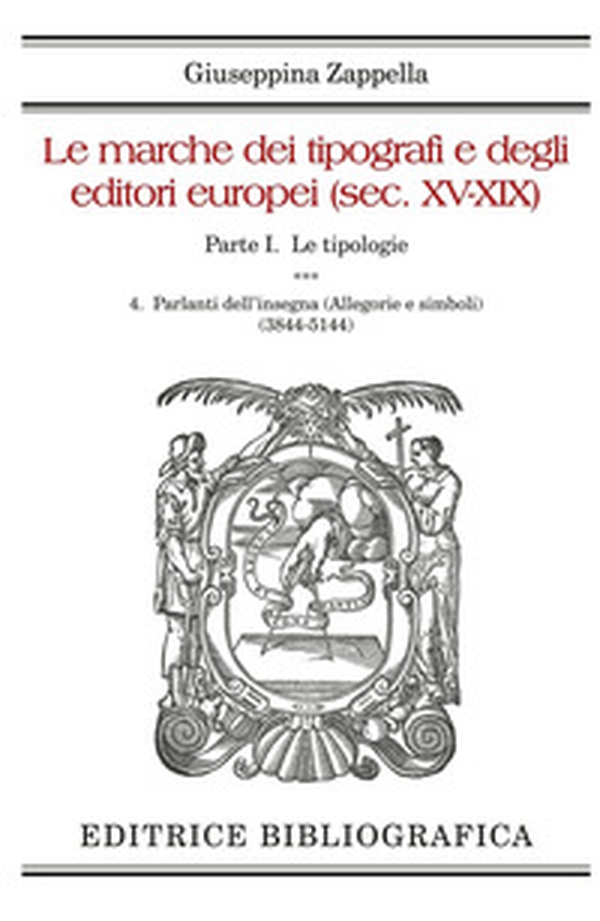 Le marche dei tipografi e degli editori europei (sec. XV-XIX) - Vol. 4 - Librerie.coop Le marche dei tipografi e degli editori europei (sec. XV-XIX) - Vol. 4 - Librerie.coop