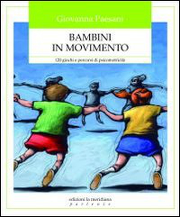 Bambini in movimento. 120 giochi e percorsi di psicomotricità - Librerie.coop Bambini in movimento. 120 giochi e percorsi di psicomotricità - Librerie.coop