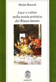 Luce e colore nella teoria artistica del Rinascimento - Librerie.coop