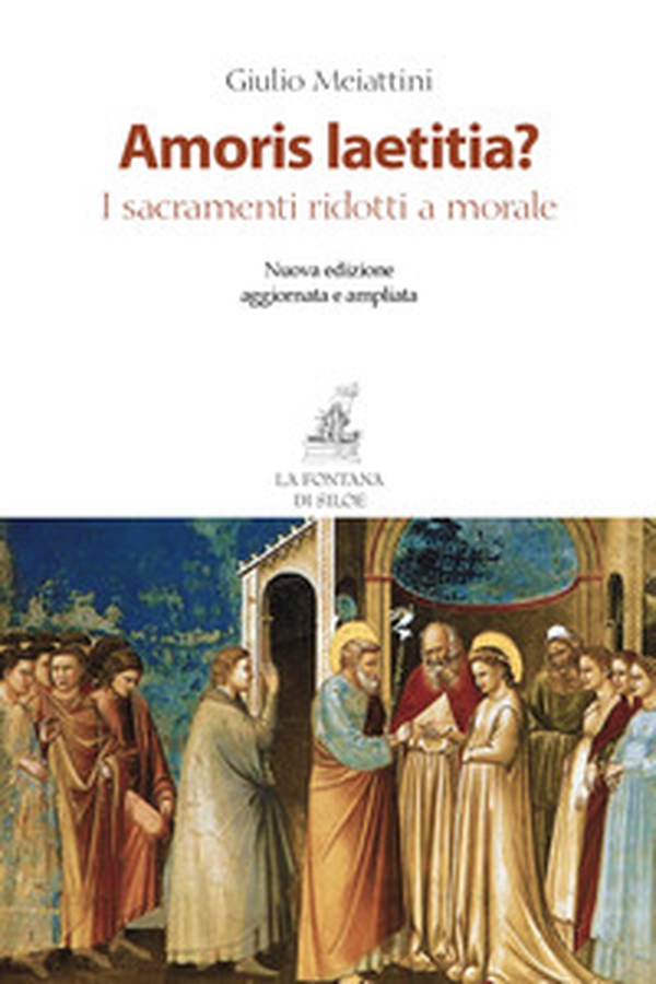 Amoris laetitia? I sacramenti ridotti a morale - Librerie.coop Amoris laetitia? I sacramenti ridotti a morale - Librerie.coop