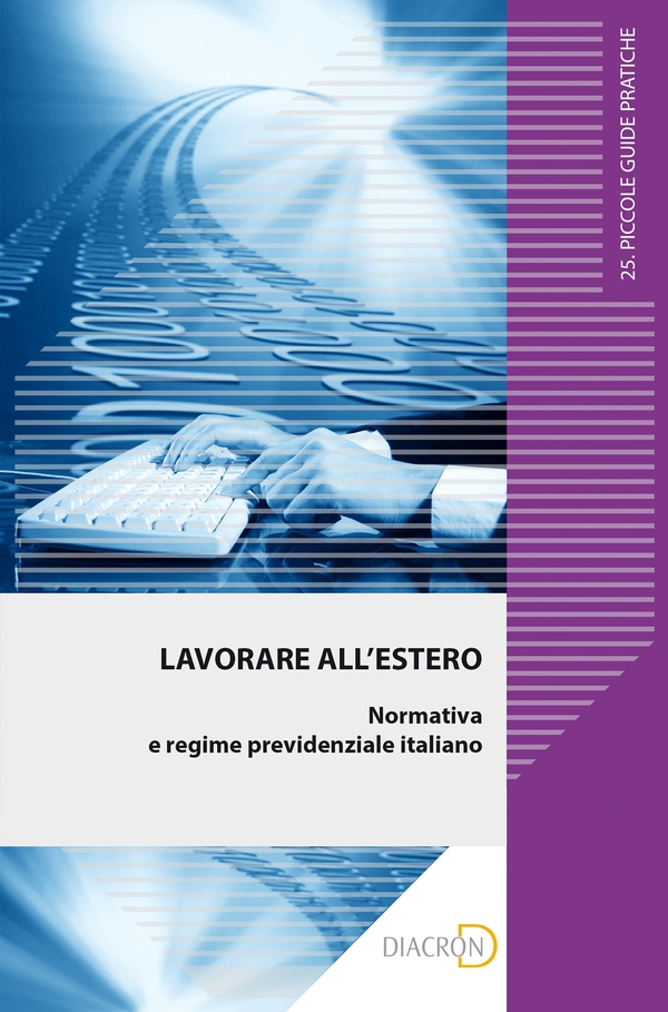 Lavorare all'estero. Normativa e regime previdenziale italiano - Librerie.coop Lavorare all'estero. Normativa e regime previdenziale italiano - Librerie.coop