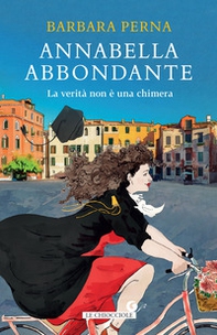 La verità non è una chimera. Annabella Abbondante - Librerie.coop