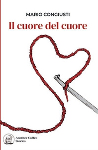 Il cuore del cuore - Librerie.coop