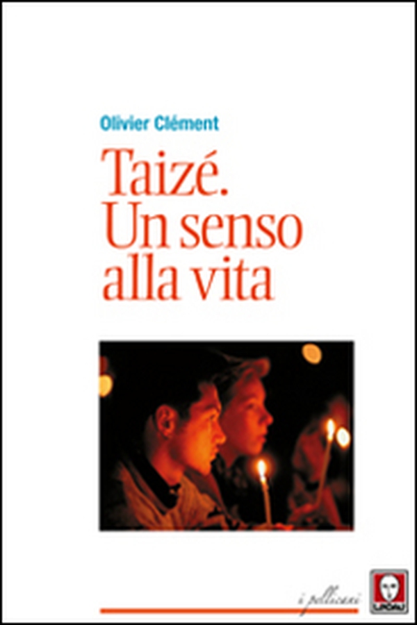 Taizé. Un senso alla vita - Librerie.coop Taizé. Un senso alla vita - Librerie.coop