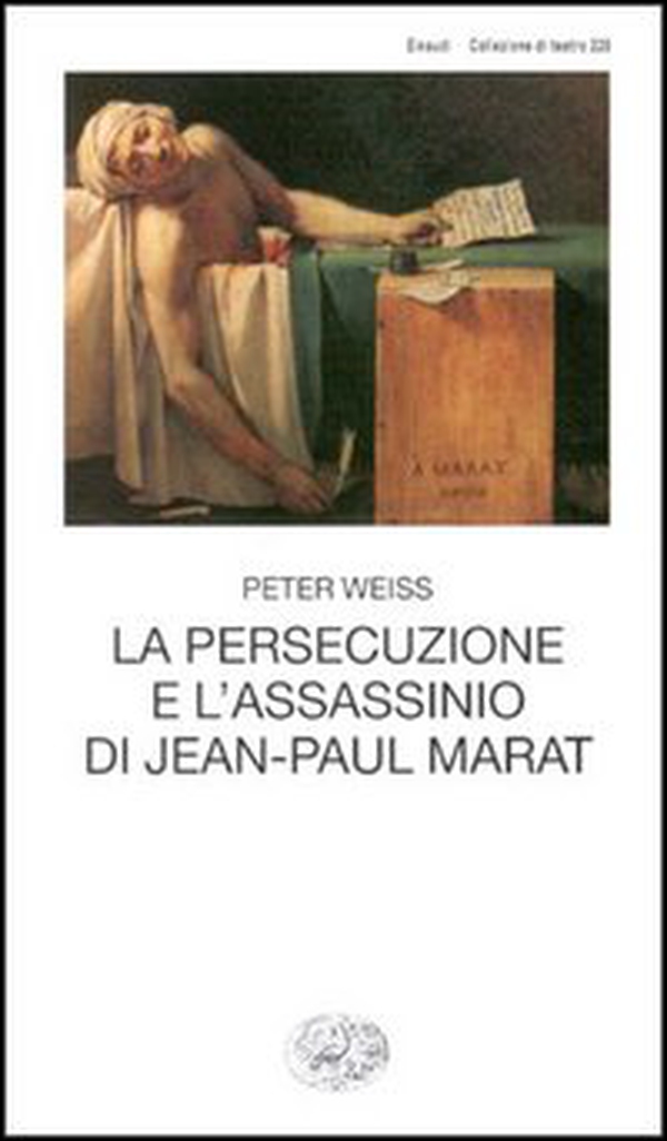 La persecuzione e l'assassinio di Jean-Paul Marat - Librerie.coop La persecuzione e l'assassinio di Jean-Paul Marat - Librerie.coop