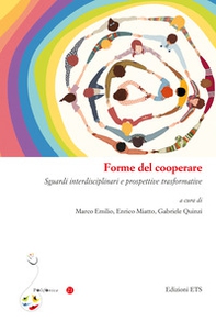 Forme del cooperare. Sguardi interdisciplinari e prospettive trasformative - Librerie.coop