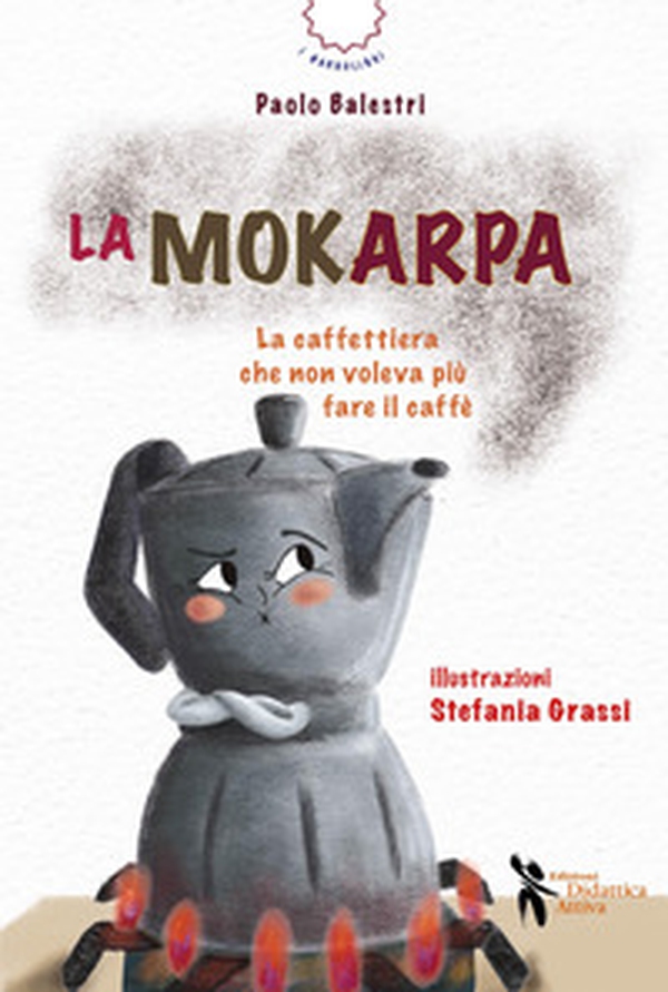 La mokarpa. La curiosa storia di una caffettiera - Librerie.coop