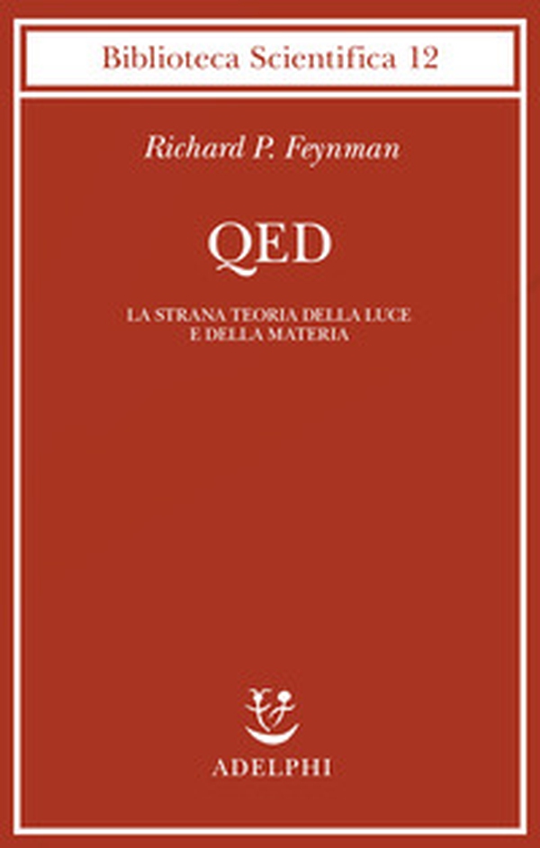 QED. La strana teoria della luce e della materia - Librerie.coop