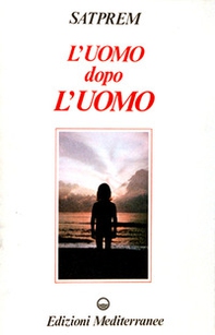 L'uomo dopo l'uomo - Librerie.coop L'uomo dopo l'uomo - Librerie.coop
