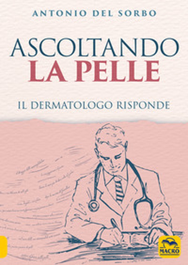 Ascoltando la pelle. Il dermatologo risponde - Librerie.coop Ascoltando la pelle. Il dermatologo risponde - Librerie.coop