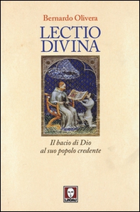 Lectio divina. Il bacio di Dio al suo popolo credente - Librerie.coop