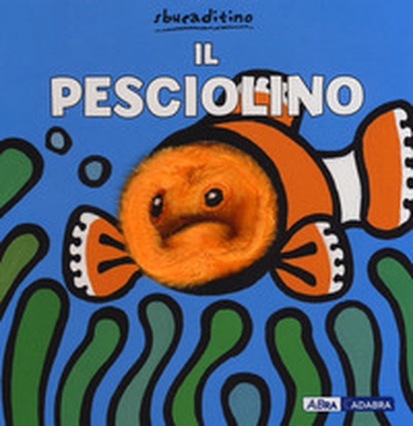 Il pesciolino - Librerie.coop Il pesciolino - Librerie.coop