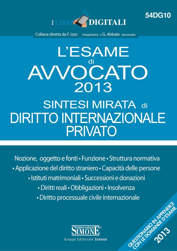 L'esame di Avvocato 2013 sintesi mirata di Diritto Internazionale Privato - Librerie.coop L'esame di Avvocato 2013 sintesi mirata di Diritto Internazionale Privato - Librerie.coop