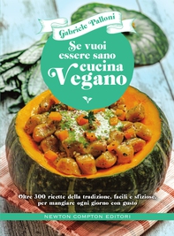 Se vuoi essere sano cucina vegano - Librerie.coop Se vuoi essere sano cucina vegano - Librerie.coop