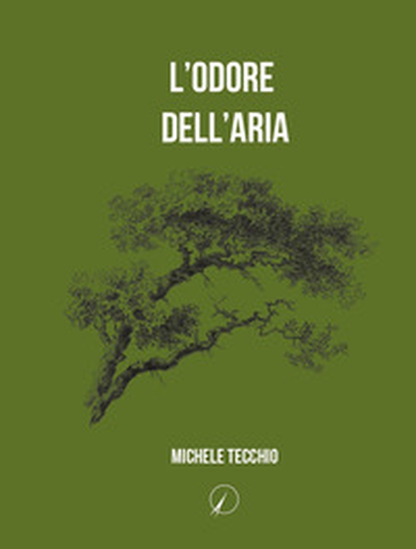 L'odore dell'aria - Librerie.coop L'odore dell'aria - Librerie.coop