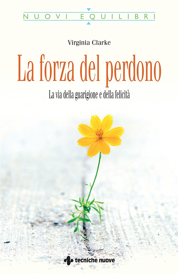 La forza del perdono - Librerie.coop La forza del perdono - Librerie.coop