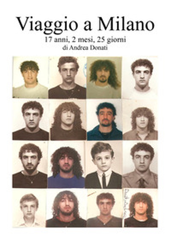 Viaggio a Milano. 17 anni, 2 mesi, 25 giorni - Librerie.coop Viaggio a Milano. 17 anni, 2 mesi, 25 giorni - Librerie.coop