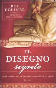 Il disegno segreto. Il messaggio della Kabbalah nell'arte d'Italia - Librerie.coop