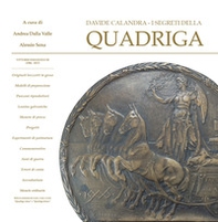 Davide Calandra. I segreti della quadriga - Librerie.coop Davide Calandra. I segreti della quadriga - Librerie.coop
