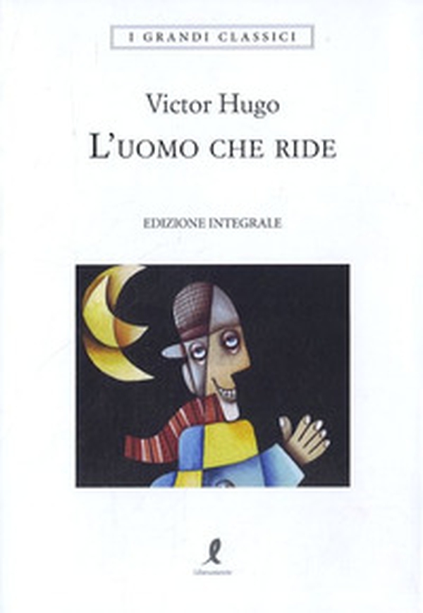 L'uomo che ride - Librerie.coop L'uomo che ride - Librerie.coop