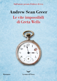 Le vite impossibili di Greta Wells - Librerie.coop