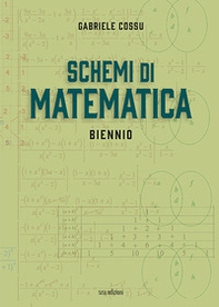 Schemi di matematica. Biennio. Per le Scuole superiori - Librerie.coop