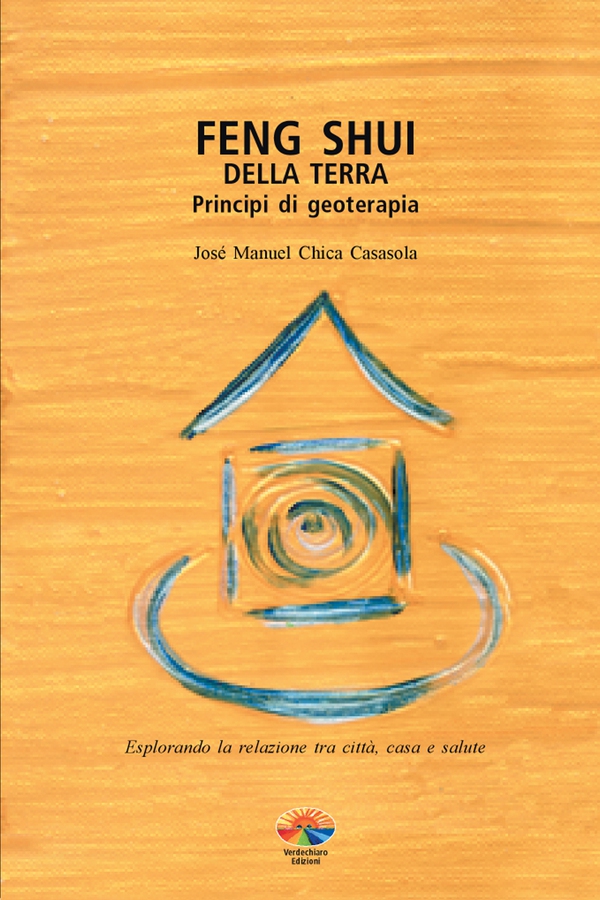 Feng Shui della terra. Principi di geoterapia - Librerie.coop