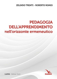 Pedagogia dell'apprendimento nell'orizzonte ermeneutico - Librerie.coop