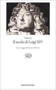 Il secolo di Luigi XIV - Librerie.coop