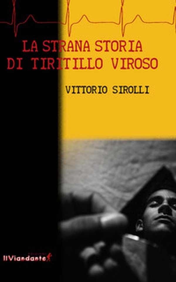 La strana storia di Tiritillo Viroso - Librerie.coop La strana storia di Tiritillo Viroso - Librerie.coop