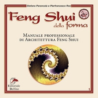 Feng shui della forma. Manuale professionale di architettura feng shui - Librerie.coop