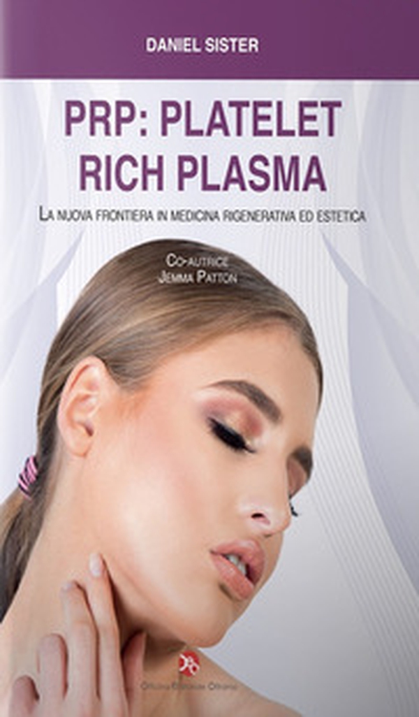 PRP: platelet rich plasma. La nuova frontiera in medicina rigenerativa ed estetica - Librerie.coop