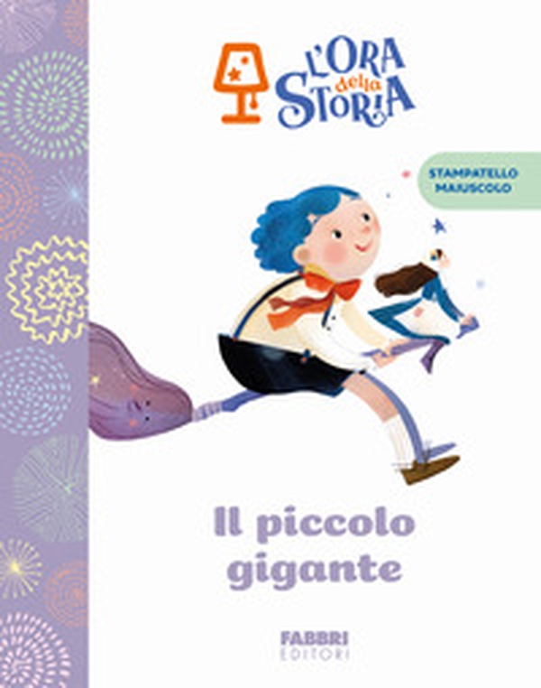 Il piccolo gigante. L'ora della storia - Librerie.coop Il piccolo gigante. L'ora della storia - Librerie.coop