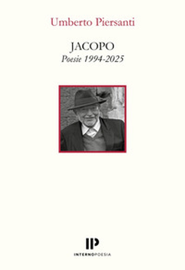 Jacopo. Poesie 1994-2025 - Librerie.coop