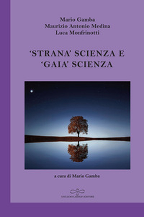 «Strana» scienza e «gaia» scienza. L'emergere del modello debole della scienza tra fisica e filosofia - Librerie.coop «Strana» scienza e «gaia» scienza. L'emergere del modello debole della scienza tra fisica e filosofia - Librerie.coop