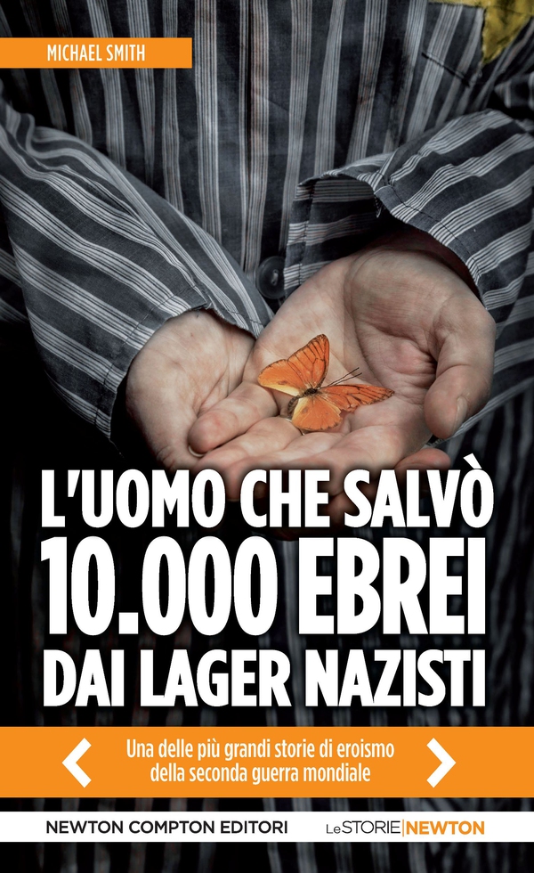 L'uomo che salvò 10.000 ebrei dai lager nazisti - Librerie.coop L'uomo che salvò 10.000 ebrei dai lager nazisti - Librerie.coop