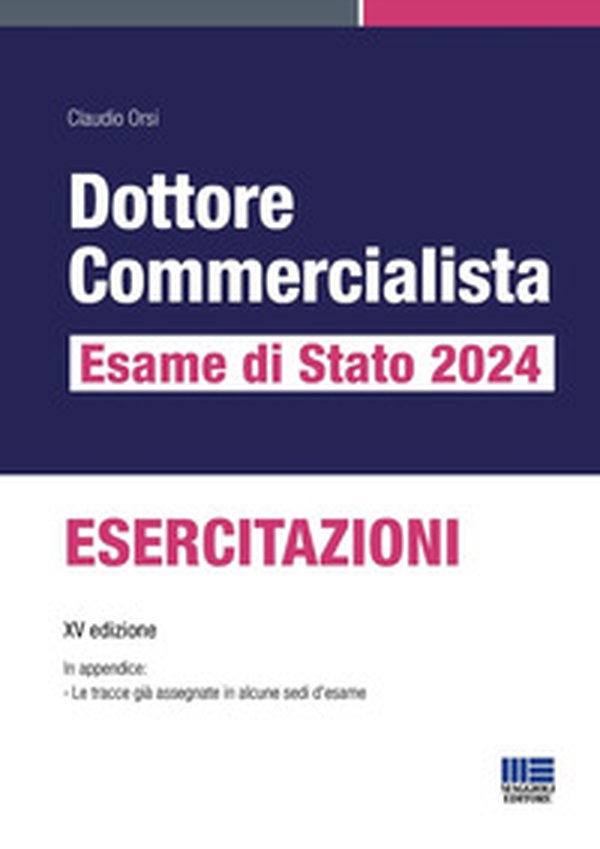 Dottore commercialista. Esame di Stato 2024. Esercitazioni - Librerie.coop Dottore commercialista. Esame di Stato 2024. Esercitazioni - Librerie.coop