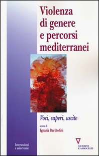 Violenza di genere e percorsi mediterranei. Voci, saperi, uscite - Librerie.coop