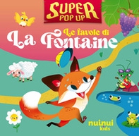 Le favole di La Fontaine. Super pop-up! - Librerie.coop
