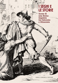 I segni e le storie. Scene di una Roma inquieta - Librerie.coop
