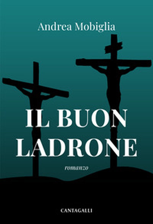 Il buon ladrone - Librerie.coop Il buon ladrone - Librerie.coop
