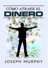 Cómo atraer el dinero - Librerie.coop