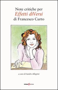 Note critiche per effetti diversi di Francesco Curto - Librerie.coop