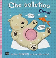 Che solletico Orso! Libro sonoro - Librerie.coop
