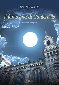 Il fantasma di Canterville - Librerie.coop Il fantasma di Canterville - Librerie.coop