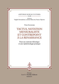 Tactus, notation mensuraliste et contrepoint à la Renaissance. Pour un contexte théorique et une épistémologie pratique - Librerie.coop Tactus, notation mensuraliste et contrepoint à la Renaissance. Pour un contexte théorique et une épistémologie pratique - Librerie.coop