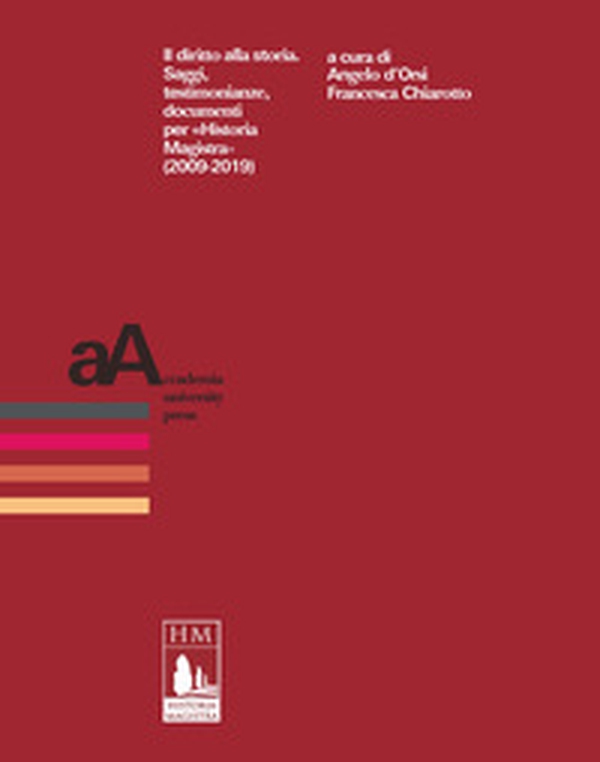 Il diritto alla storia. Saggi, testimonianze, documenti per «Historia Magistra» (2009-2019) - Librerie.coop Il diritto alla storia. Saggi, testimonianze, documenti per «Historia Magistra» (2009-2019) - Librerie.coop