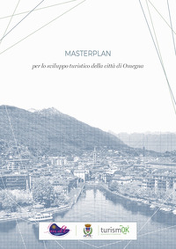 Masterplan per lo sviluppo turistico città di Omegna - Librerie.coop Masterplan per lo sviluppo turistico città di Omegna - Librerie.coop