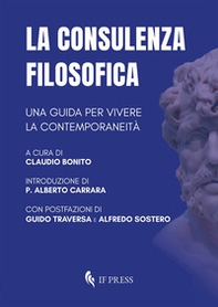 La consulenza filosofica. Una guida per vivere la contemporaneità - Librerie.coop La consulenza filosofica. Una guida per vivere la contemporaneità - Librerie.coop